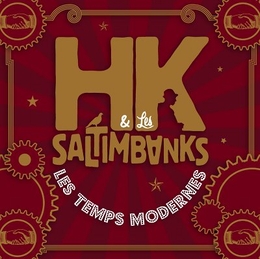 Image du média "LES TEMPS MODERNES de HK & LES SALTIMBANKS"