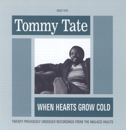 Image du média "WHEN HEARTS GROW COLD (UNISSUED REC. FROM THE MALACO VAULTS) de Tommy TATE"