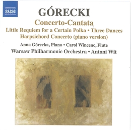 Image du média "CONCERTO-CANTATA/ KLEINES REQUIEM FÜR EINE POLKA / CONCERTO de Henryk, Mikolaj GORECKI"