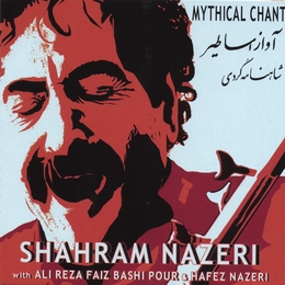 Image du média "MYTHICAL CHANT de Shahram NAZERI"