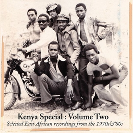 Image du média "KENYA SPECIAL: VOLUME TWO - SELECTED EAST AFRICAN RECORDINGS"