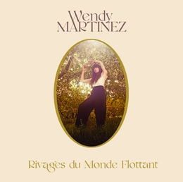 Image du média "RIVAGES DU MONDE FLOTTANT de Wendy MARTINEZ"