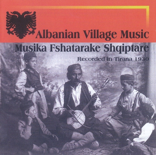 Couverture ALBANIAN VILLAGE MUSIC - MUSIKA FSHATARAKE SHQIPTARE