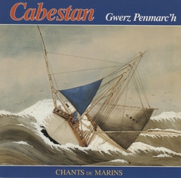 Image du média "GWERZ PENMARC'H: CHANTS DE MARINS (DE BRETAGNE) de CABESTAN"