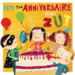 Image du média "FÊTE TON ANNIVERSAIRE de ZUT"