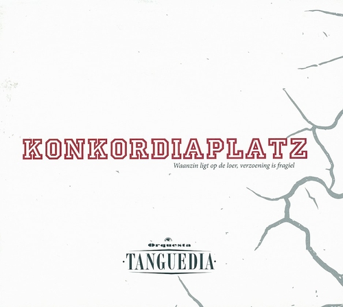 Couverture KONKORDIAPLATZ de ORQUESTA TANGUEDIA