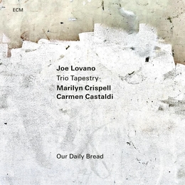 Image du média "OUR DAILY BREAD de Joe LOVANO"