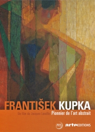 Image du média "KUPKA, PIONNIER DE L'ART ABSTRAIT de Jacques LOEUILLE"