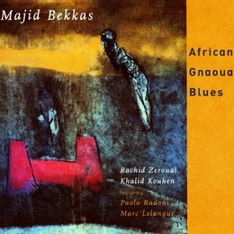 Image du média "AFRICAN GNAOUA BLUES de Majid BEKKAS"