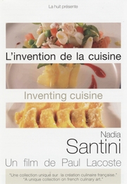 Image du média "L'INVENTION DE LA CUISINE : NADIA SANTINI de Paul LACOSTE"