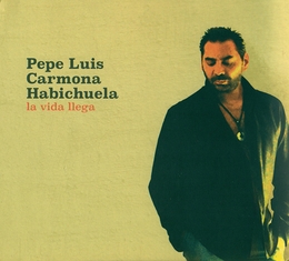 Image du média "LA VIDA LLEGA de Pepe Luis CARMONA "HABICHUELA""