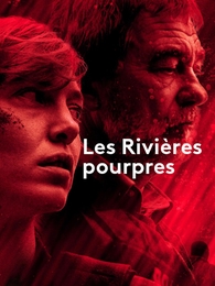 Image du média "LES RIVIÈRES POURPRES - 2 de Olivier BARMA"