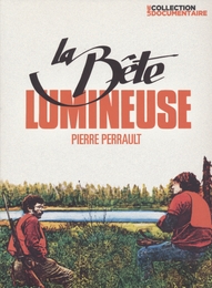 Image du média "LA BÊTE LUMINEUSE de Pierre PERRAULT"