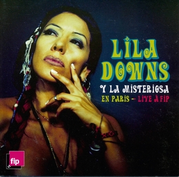 Image du média "EN PARIS - LIVE À FIP de Lila DOWNS Y LA MISTERIOSA"