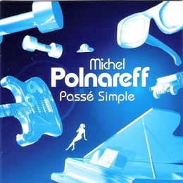 Image du média "PASSÉ SIMPLE de Michel POLNAREFF"