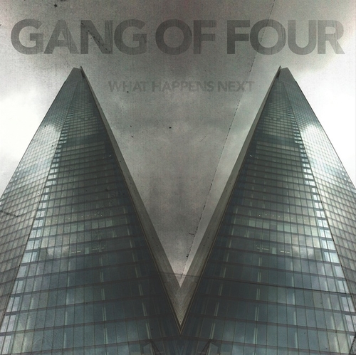 Couverture WHAT HAPPENS NEXT de GANG OF FOUR