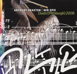 Image du média "DUETS (PITTSBURGH, 2008) de Anthony BRAXTON & BEN OPIE"