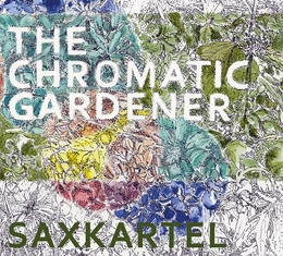 Image du média "THE CHROMATIC GARDENER de SAXKARTEL"