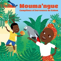 Image du média "MOUMA'NGUE : COMPTINES ET BERCEUSES DU GABON de Tita NZEBI"