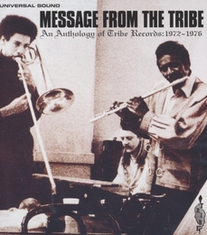 Image du média "MESSAGE FROM THE TRIBE (AN ANTHOLOGY OF TRIBE RECORDS)"