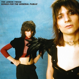 Image du média "SONGS FOR THE GENERAL PUBLIC de THE LEMON TWIGS"