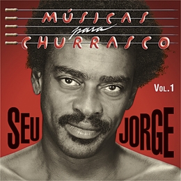 Image du média "MÚSICAS PARA CHURRASCO VOL.1 de Seu JORGE"