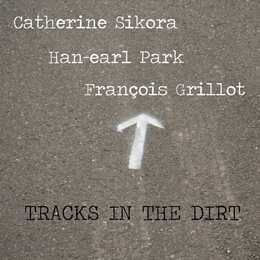 Image du média "TRACKS IN THE DIRT de Catherine SIKORA/HAN-EARL PARK/FRANÇOIS GRILLOT"