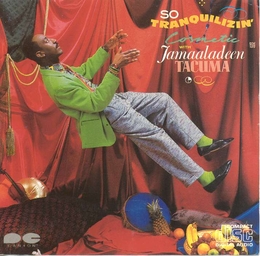 Image du média "SO TRANQUILIZIN' de Jamaaladeen TACUMA"