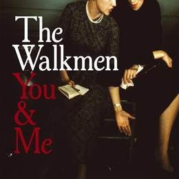 Image du média "YOU & ME de THE WALKMEN"