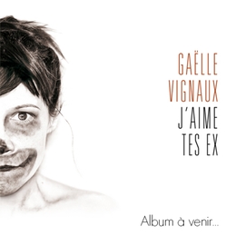 Image du média "J'AIME TES EX de Gaëlle VIGNAUX"