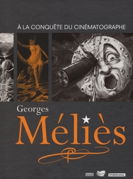 Image du média "GEORGES MÉLIÈS - À LA CONQUÊTE DU CINÉMATOGRAPHE de Georges MÉLIÈS"