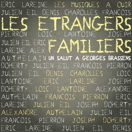 Image du média "UN SALUT À GEORGES BRASSENS de LES ETRANGERS FAMILIERS"