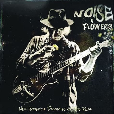 Couverture NOISE AND FLOWERS de Neil YOUNG + PROMISE OF THE REAL