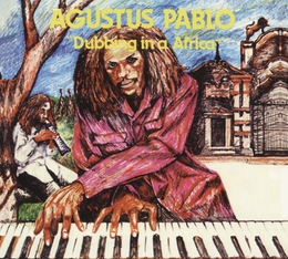 Image du média "DUBBING IN A AFRICA de Augustus PABLO"