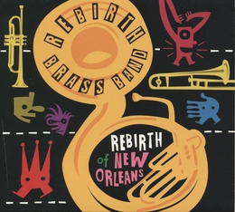 Image du média "REBIRTH OF NEW ORLEANS de REBIRTH BRASS BAND"