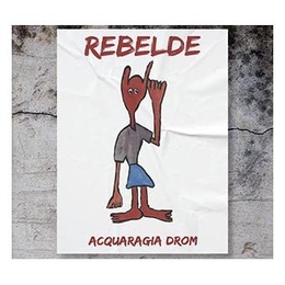 Image du média "REBELDE de ACQUARAGIA DROM"