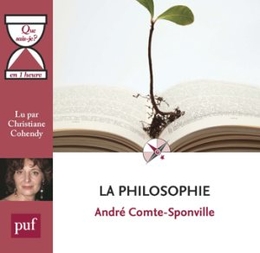 Image du média "LA PHILOSOPHIE (QUE SAIS-JE ? EN 1 HEURE) de André COMTE-SPONVILLE"