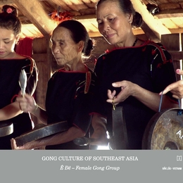 Image du média "GONG CULTURE OF SOUTHEAST ASIA VOL.2: Ê DÊ FEMALE GONG GROUP"