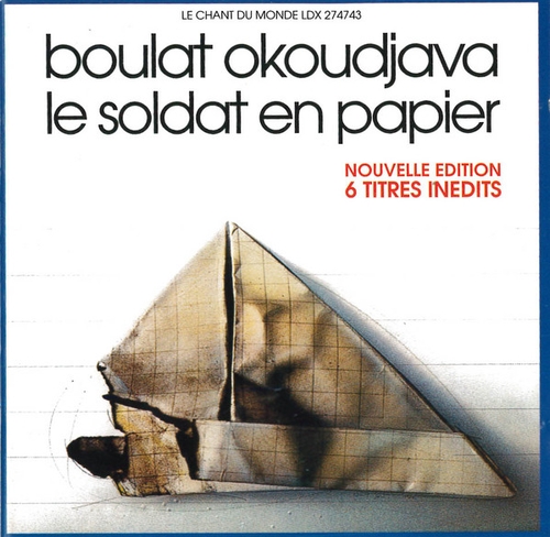 Couverture LE SOLDAT EN PAPIER: NOUVELLE EDITION 6 TITRES INEDITS de Boulat OKOUDJAVA