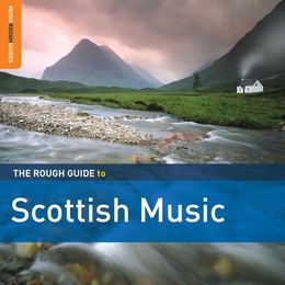 Image du média "THE ROUGH GUIDE TO SCOTTISH MUSIC (+ BONUS CD BY CLIAR)"