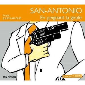 Couverture SAN-ANTONIO: EN PEIGNANT LA GIRAFE (CD-MP3) de Frédéric DARD