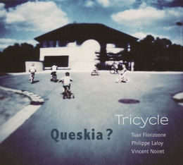 Image du média "QUESKIA ? de TRICYCLE"