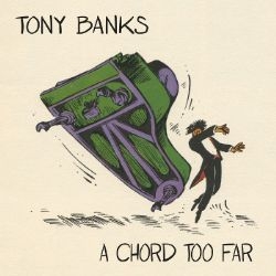 Image du média "A CHORD TOO FAR de Tony BANKS"