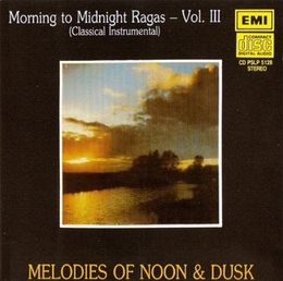 Image du média "MORNING TO MIDNIGHT RAGAS, VOL.III: MELODIES OF NOON & DUSK"