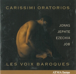 Image du média "ORATORIOS: JONAS / JEPHTE / EZECHIA / JOB de Giacomo CARISSIMI"