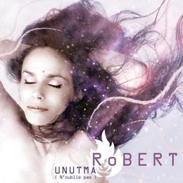 Image du média "UNUTMA de ROBERT"