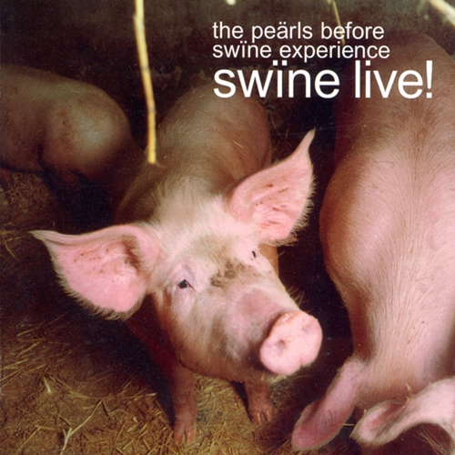 Couverture SWINE LIVE! de THE PEARLS BEFORE SWINE EXPERIENCE