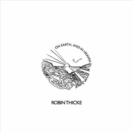 Image du média "ON EARTH,AND IN HEAVEN de Robin THICKE"