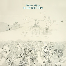 Image du média "ROCK BOTTOM de Robert WYATT"