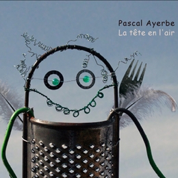 Image du média "LA TÊTE EN L'AIR de Pascal AYERBE"